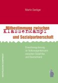 Mitbestimmung zwischen Klassenkampf und Sozialpartnerschaft Mitbestimmung zwischen Klassenkampf und Sozialpartnerschaft