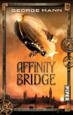 Affinity Bridge / Maurice Newbury & Veronica Hobbes Bd.1