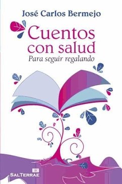 Cuentos con salud : para seguir regalando - Bermejo, José Carlos