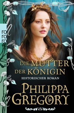 Die Mutter der Königin / Rosenkrieg Bd.3 - Gregory, Philippa