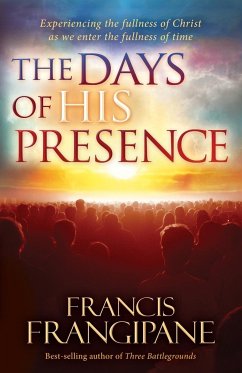 The Days of His Presence - Frangipane, Francis