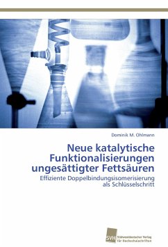 Neue katalytische Funktionalisierungen ungesättigter Fettsäuren - Ohlmann, Dominik M.