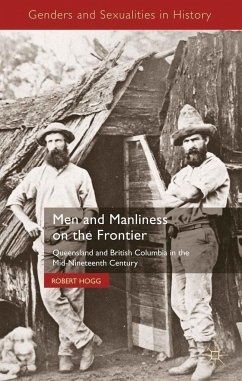 Men and Manliness on the Frontier - Hogg, R.