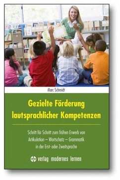 Gezielte Förderung lautsprachlicher Kompetenzen - Schmidt, Marc