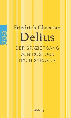 Der Spaziergang von Rostock nach Syrakus - Delius, Friedrich Christian