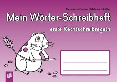 Mein Wörter-Schreibheft - erste Rechtschreibregeln - Frechen, Bernadette;Schößler, Stefanie