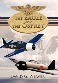 The Eagle and the Osprey - Weaver, David G.