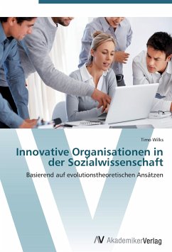 Innovative Organisationen in der Sozialwissenschaft - Wilks, Timo