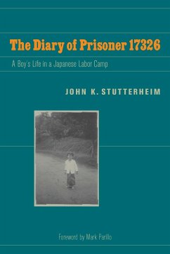 The Diary of Prisoner 17326 - Stutterheim, John K
