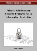 Privacy Solutions and Security Frameworks in Information Protection
