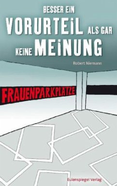 Besser ein Vorurteil als gar keine Meinung - Niemann, Robert