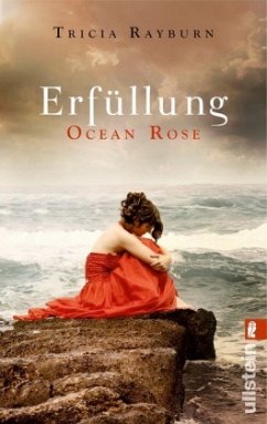 Erfüllung / Ocean Rose Trilogie Bd.3 - Rayburn, Tricia