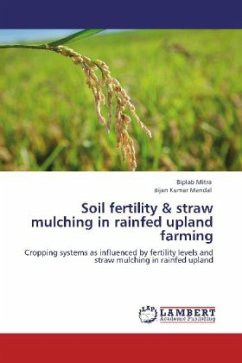 Soil fertility & straw mulching in rainfed upland farming - Mitra, Biplab;Mandal, Bijan Kumar