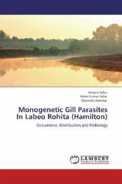 Monogenetic Gill Parasites In Labeo Rohita (Hamilton) - Saha, Himadri;Saha, Ratan Kumar;Kamilya, Dibyendu