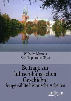 Beiträge zur lübisch-hansischen Geschichte - Mantels, Wilhelm;Koppmann, Karl