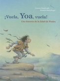 Vuela, Yoa, Vuela!: Una Historia de la Edad de Piedra