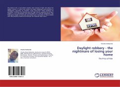 Daylight robbery - the nightmare of losing your home