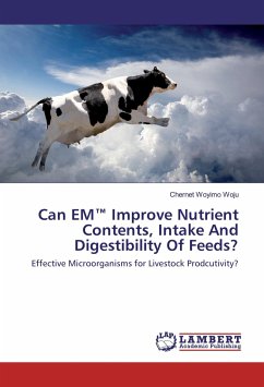 Can EM¿ Improve Nutrient Contents, Intake And Digestibility Of Feeds?