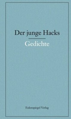 Gedichte / Der junge Hacks 1 - Hacks, Peter