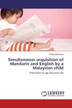 Simultaneous acquisition of Mandarin and English by a Malaysian child - Kuang, Ching Hei