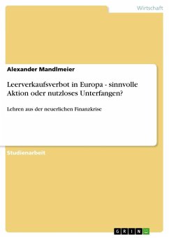 Leerverkaufsverbot in Europa - sinnvolle Aktion oder nutzloses Unterfangen? - Mandlmeier, Alexander