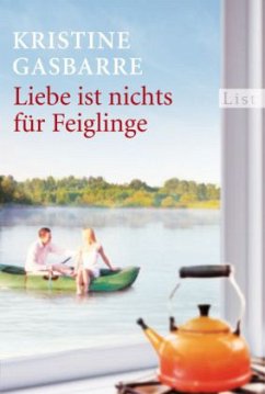 Liebe ist nichts für Feiglinge - Gasbarre, Kristine