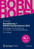 Buchführung 1 DATEV-Kontenrahmen 2012 - Grundlagen der Buchführung für Industrie- und Handelsbetriebe