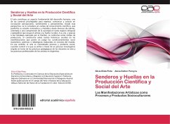 Senderos y Huellas en la Producción Científica y Social del Arte - Pinto, Silvia Elida;Pereyra, Alicia Esther