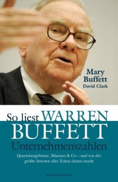 So liest Warren Buffett Unternehmenszahlen - Clark, David;Buffett, Mary