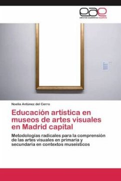 Educación artística en museos de artes visuales en Madrid capital - Antúnez del Cerro, Noelia