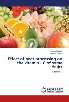 Effect of heat processing on the vitamin - C of some fruits - Gudden, Seema;Yadava, Umesh