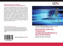 Asociación entre los Trastornos Temporomandibulares y tipo de Bruxismo - Espinosa de Santillana, Irene Aurora;Popoca Hernández, Elena Aurora;Estrada Esquivel, Blanca Estela