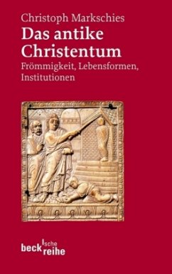 Das antike Christentum - Markschies, Christoph