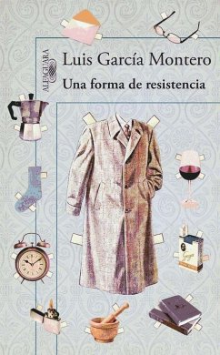 Una forma de resistencia : razones para no tirar las cosas - García Montero, Luis
