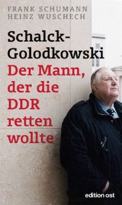 Schalck-Golodkowski - Der Mann, der die DDR retten wollte - Schumann, Frank; Wuschech, Heinz