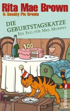 Die Geburtstagskatze / Ein Fall für Mrs. Murphy Bd.18 - Brown, Rita Mae;Brown, Sneaky Pie