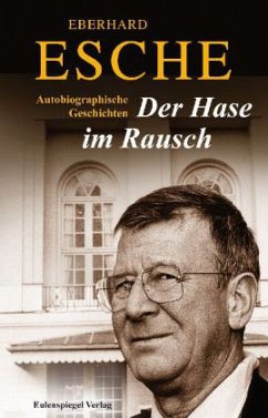 Der Hase im Rausch - Esche, Eberhard