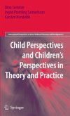 Child Perspectives and Children¿s Perspectives in Theory and Practice
