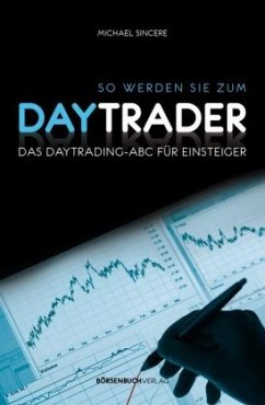 So werden Sie zum Daytrader - Sincere, Michael