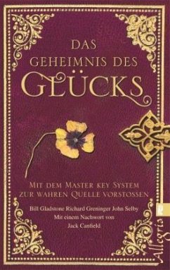 Das Geheimnis des Glücks - Selby, John;Greninger, Richard;Gladstone, William