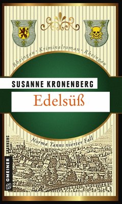 Edelsüß / Norma Tanns vierter Fall - Kronenberg, Susanne