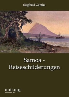Samoa - Reiseschilderungen - Genthe, Siegfried