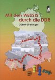 Mit den Wessis durch die DDR Mit den Wessis durch die DDR