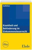 Krankheit und Behinderung im Einkommensteuerrecht (f. Österreich)