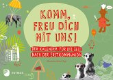 Komm, freu dich mit uns! Komm, freu dich mit uns!