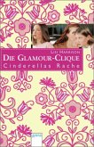 Cinderellas Rache / Die Glamour-Clique Bd.1