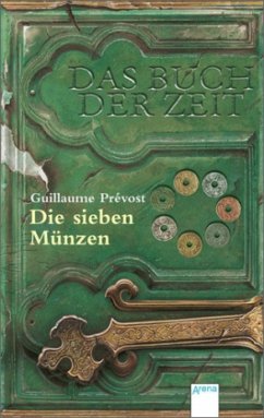 Die sieben Münzen / Das Buch der Zeit Bd.2 - Prévost, Guillaume