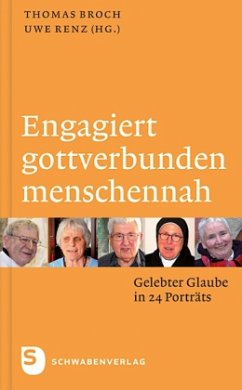 Engagiert, gottverbunden, menschennah - Broch, Thomas;Renz, Uwe