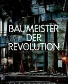 Baumeister der Revolution