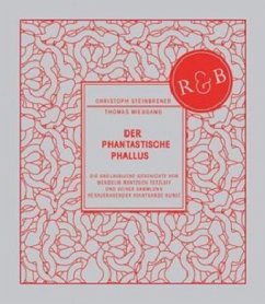 Der Phantastische Phallus - Steinbrener, Christoph; Mießgang, Thomas